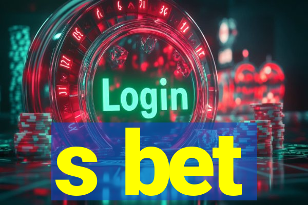 s bet